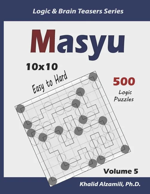 Masyu: 500 Easy to Hard Puzzles (10x10) - Paperback