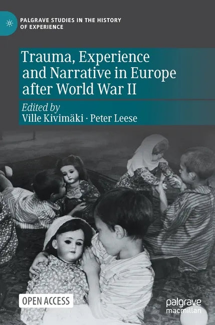Trauma, Experience and Narrative in Europe After World War II - Hardcover