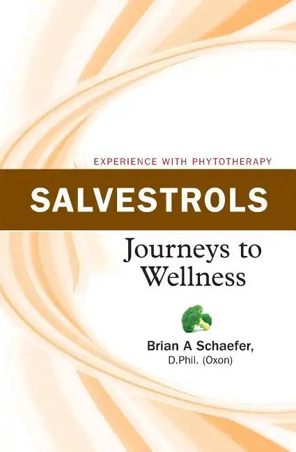 Salvestrols: Journeys to Wellness - Paperback