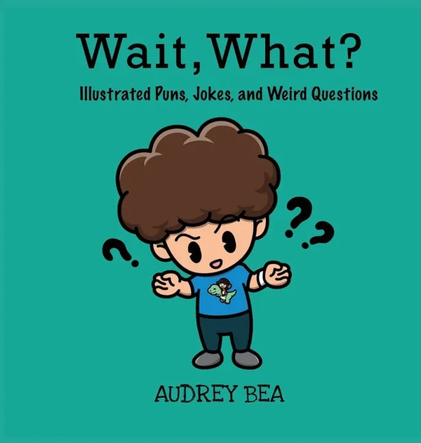 Wait, What? - Hardcover