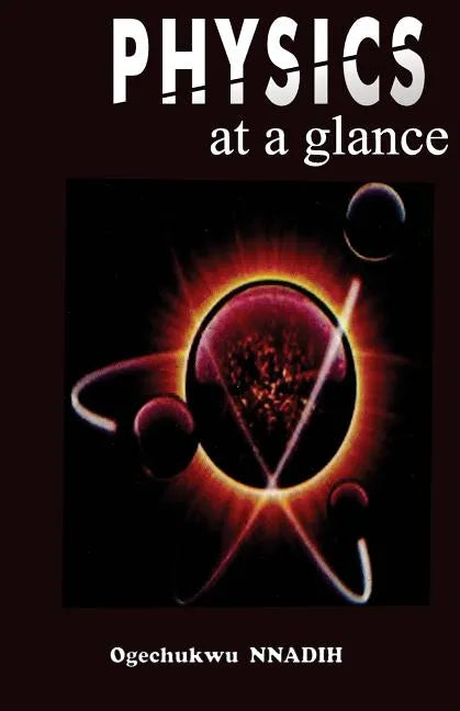 Physics at a glance: A complimentary guide to Physics - Paperback