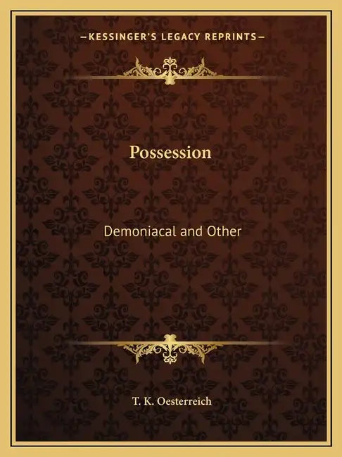 Possession: Demoniacal and Other - Paperback