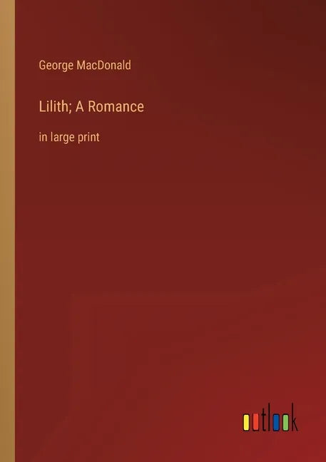 Lilith; A Romance: in large print - Paperback