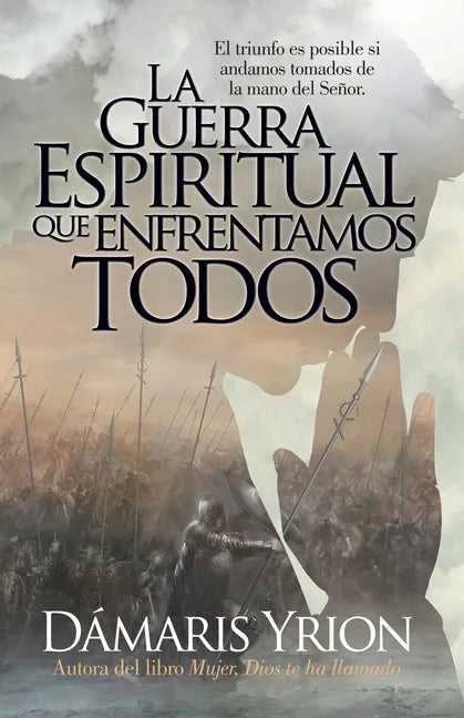 La Guerra Espiritual Que Enfrentamos Todos - Paperback
