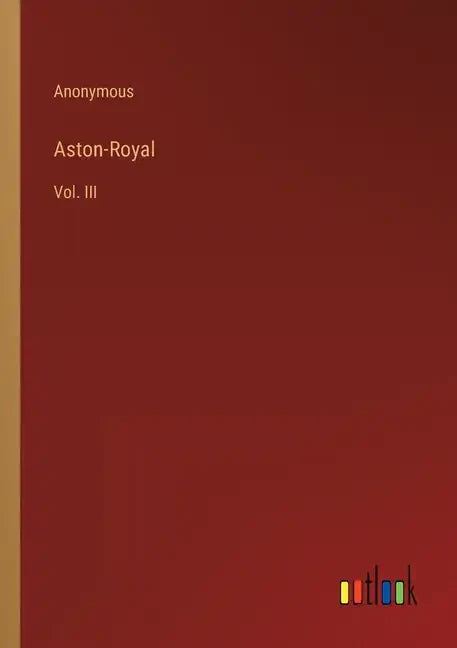 Aston-Royal: Vol. III - Paperback