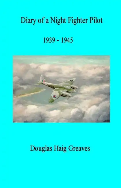 Diary of a Night Fighter Pilot 1939 - 1945 - Paperback