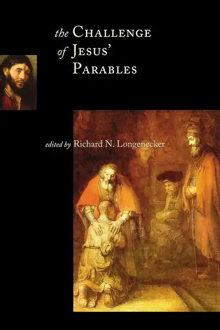 The Challenge of Jesus' Parables - Paperback