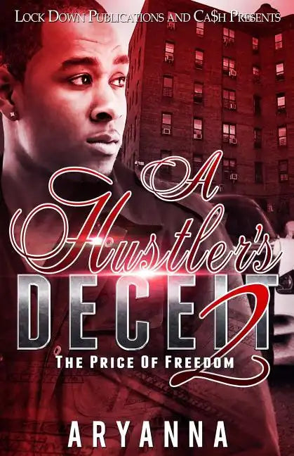 A Hustler's Deceit 2: The Price of Freedom - Paperback