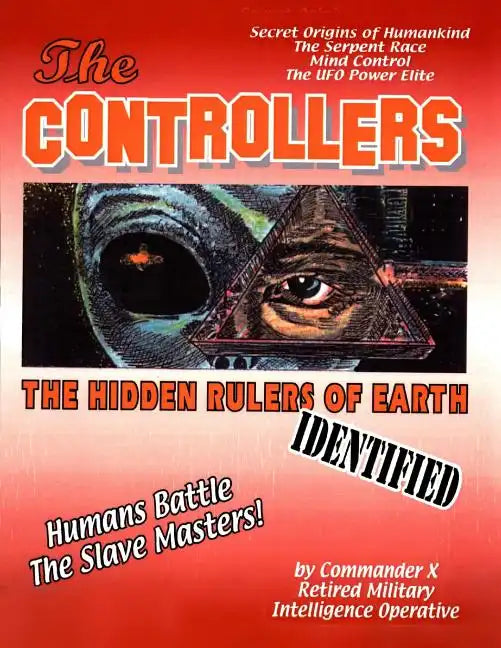 The Controllers: The Rulers Of Earth Identified - Paperback