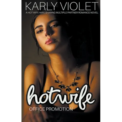 Hotwife Office Promotion - A Hot Wife Wife Sharing Multiple Partner Romance Novel - Paperback