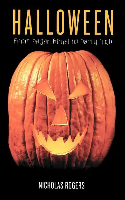 Halloween: From Pagan Ritual to Party Night - Paperback