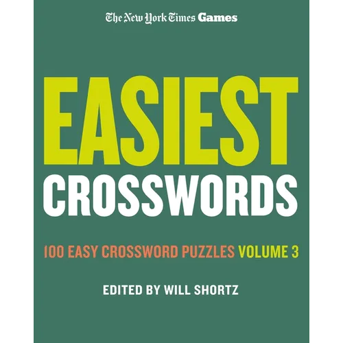 New York Times Games Easiest Crosswords Volume 3: 100 Easy Crossword Puzzles - Spiral