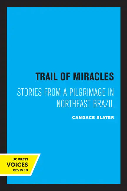 Trail of Miracles: Stories from a Pilgrimage in Northeast Brazil - Paperback