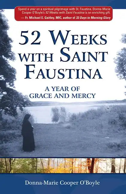 52 Weeks with Saint Faustina: A Year of Grace and Mercy - Paperback
