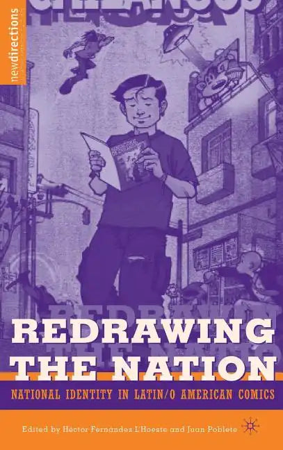 Redrawing the Nation: National Identity in Latin/O American Comics - Hardcover