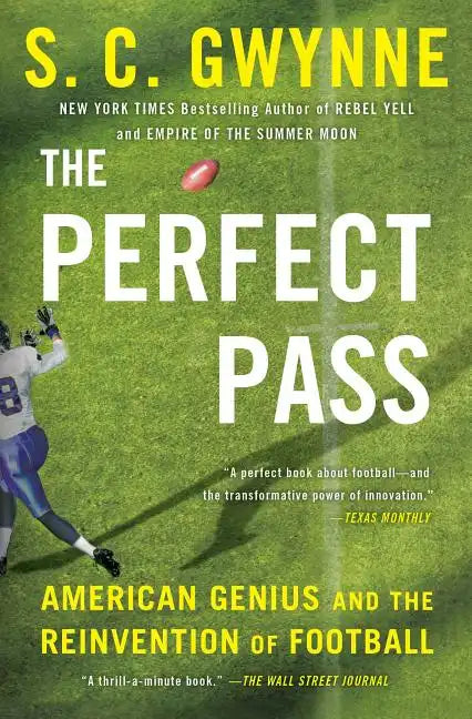 The Perfect Pass: American Genius and the Reinvention of Football - Paperback