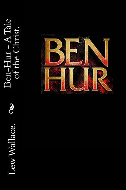 Ben Hur - A Tale of the Christ. - Paperback