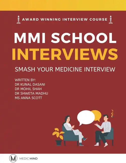 Master the MMI Medical Interviews: Smash your Medicine Interview and get into Medical School - Paperback