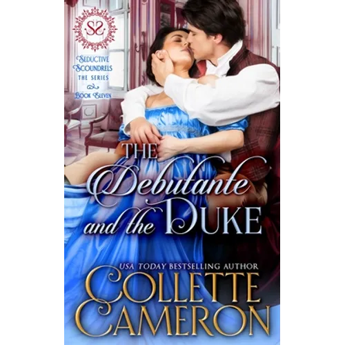 The Debutante and the Duke: A Sensual Marriage of Convenience Regency Historical Romance Adventure - Paperback