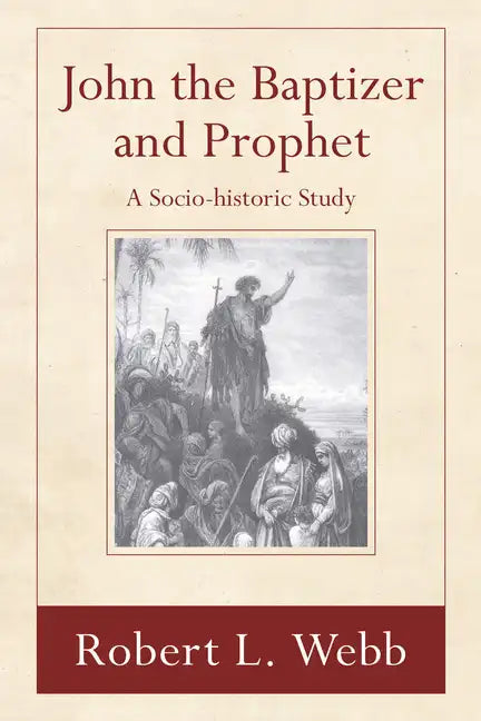 John the Baptizer and Prophet - Paperback