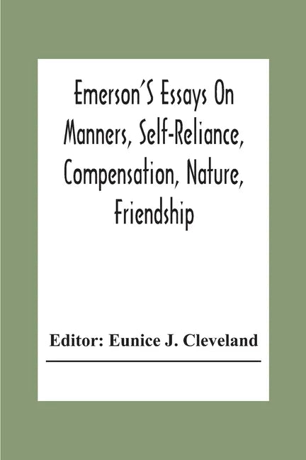 Emerson'S Essays On Manners, Self-Reliance, Compensation, Nature, Friendship - Paperback