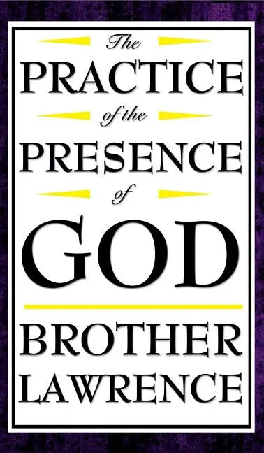 The Practice of the Presence of God - Hardcover