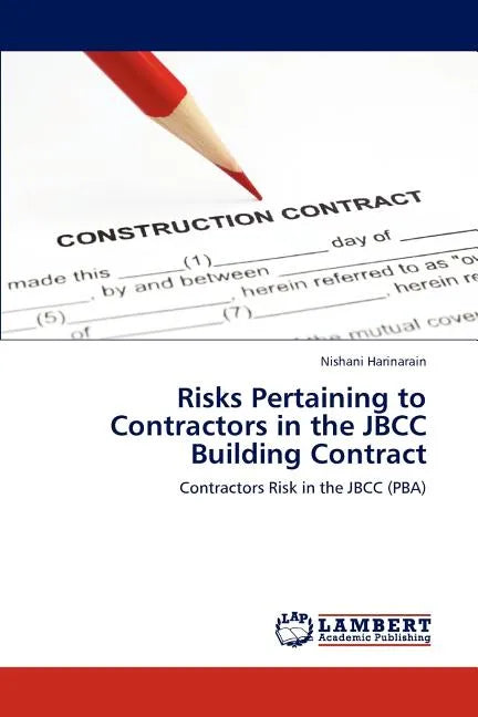 Risks Pertaining to Contractors in the JBCC Building Contract - Paperback