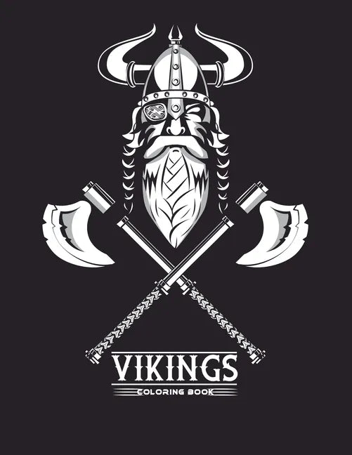 Vikings coloring book: A relaxation coloring book for adults vikings enthusiasts - Paperback