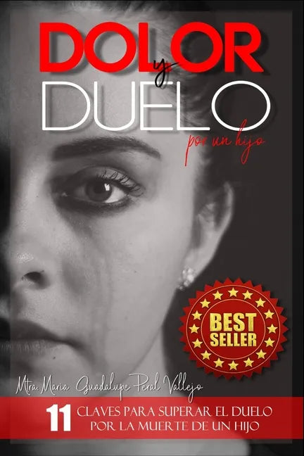 Dolor y Duelo por un Hijo: 11 Claves para superar el Duelo por la Muerte de un Hijo - Paperback