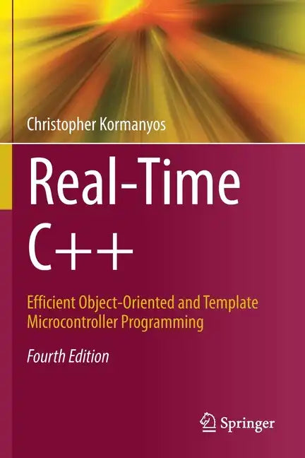 Real-Time C++: Efficient Object-Oriented and Template Microcontroller Programming - Paperback