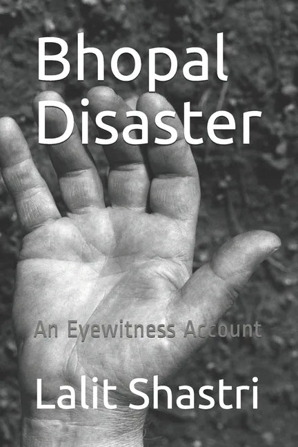 Bhopal Disaster: An Eyewitness Account - Paperback