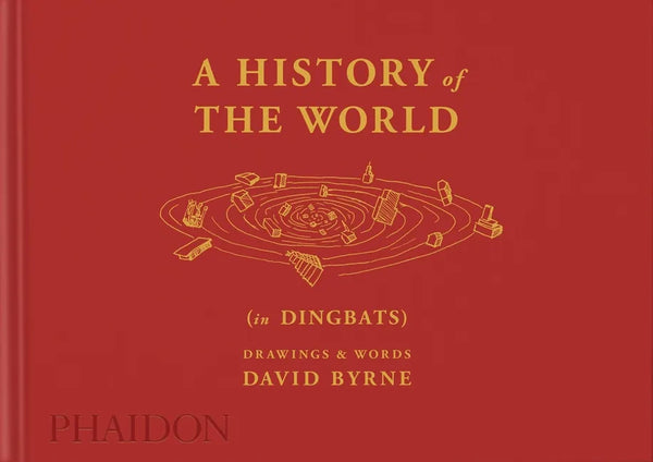 A History of the World (in Dingbats): Drawings & Words - Hardcover