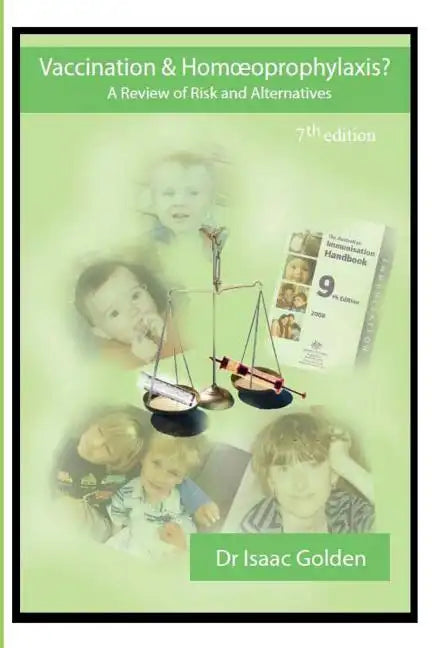 Vaccination & Homoeoprophylaxis?: A Review of Risks and Alternatives - 7th Edition - Paperback