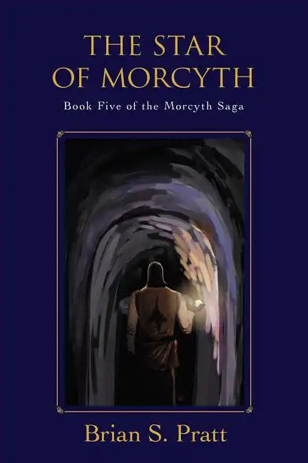 The Star of Morcyth: Book Five of the Morcyth Saga - Paperback