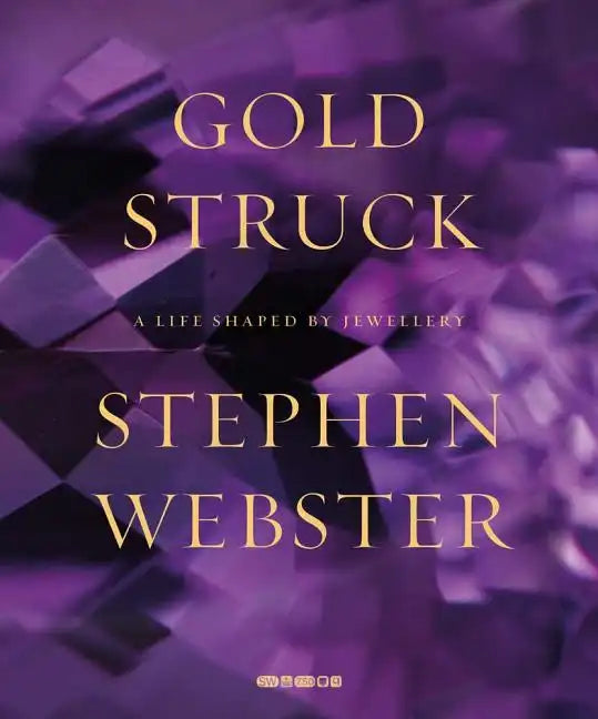 Goldstruck: A Life Shaped by Jewellery - Hardcover