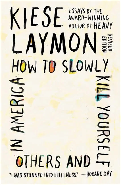 How to Slowly Kill Yourself and Others in America: Essays - Paperback