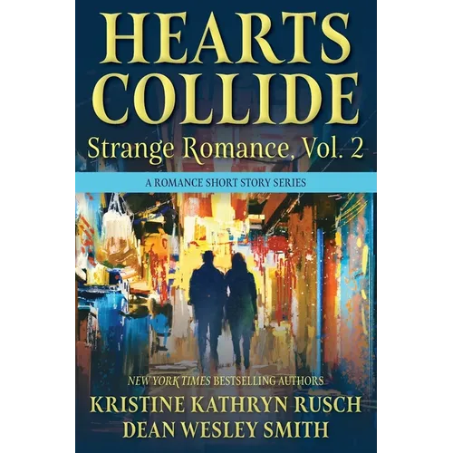 Hearts Collide, Vol. 2: A Strange Romance Short Story Series - Paperback