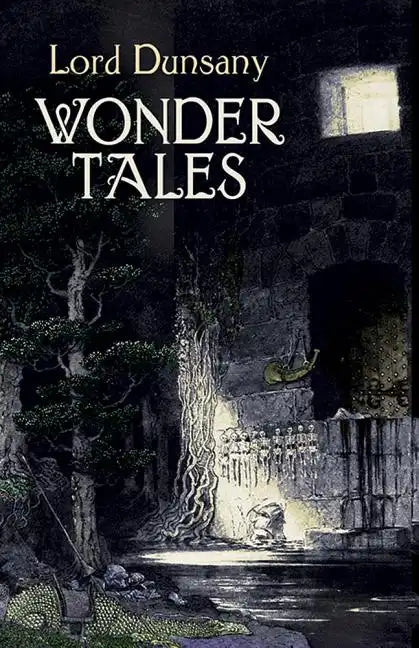 Wonder Tales: The Book of Wonder and Tales of Wonder - Paperback