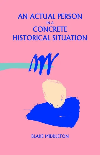 An Actual Person in a Concrete Historical Situation - Paperback
