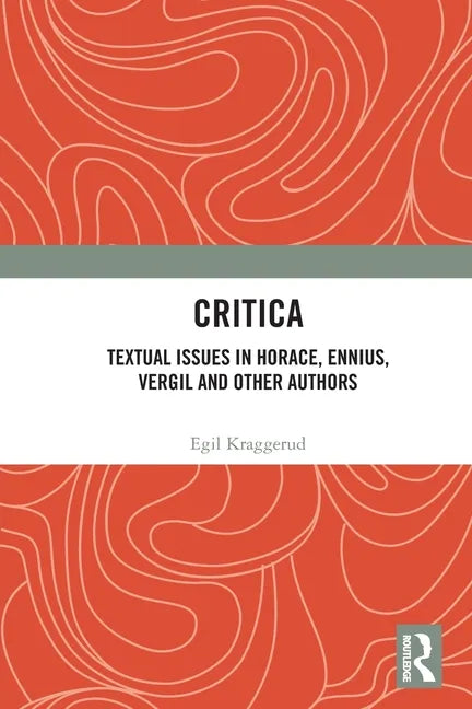 Critica: Textual Issues in Horace, Ennius, Vergil and Other Authors - Paperback