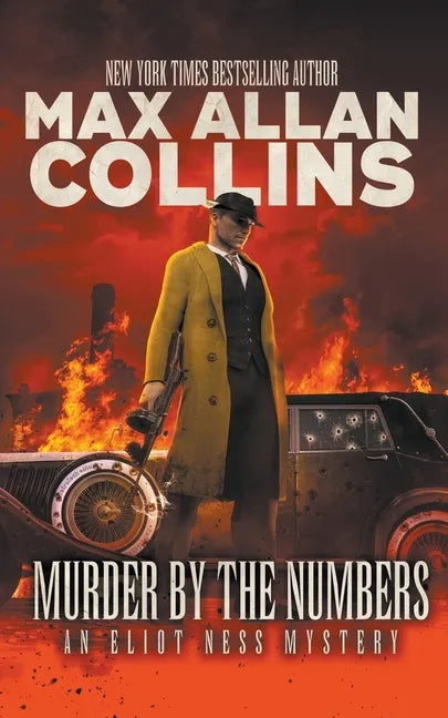 Murder By The Numbers: An Eliot Ness Mystery - Paperback
