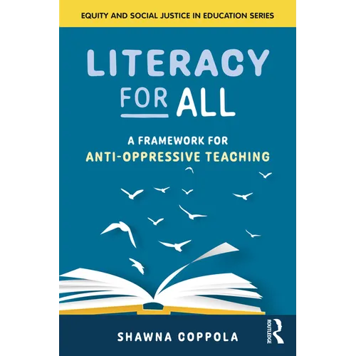 Literacy for All: A Framework for Anti-Oppressive Teaching - Paperback