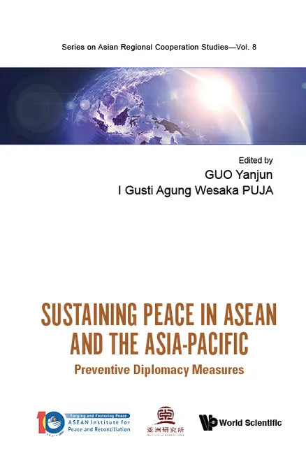 Sustaining Peace in ASEAN and the Asia-Pacific: Preventive Diplomacy Measures - Hardcover