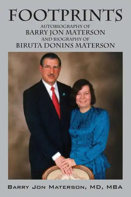 Footprints: Autobiography of Barry Jon Materson and Biography of Biruta Donins Materson - Paperback