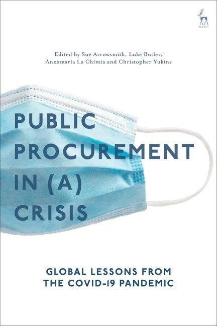 Public Procurement Regulation in (A) Crisis?: Global Lessons from the Covid-19 Pandemic - Paperback