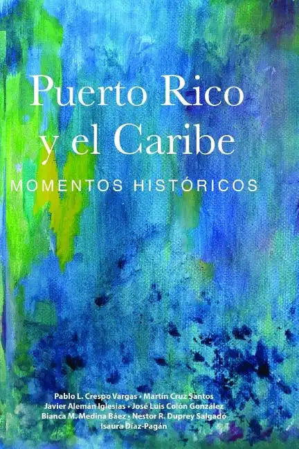 Puerto Rico y el Caribe (Volumen 1): Momentos históricos - Paperback