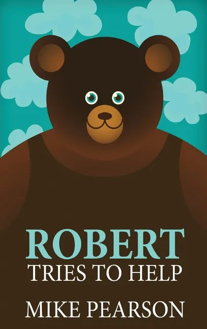 Robert Tries To Help - Hardcover