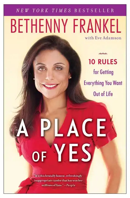 A Place of Yes: 10 Rules for Getting Everything You Want Out of Life - Paperback