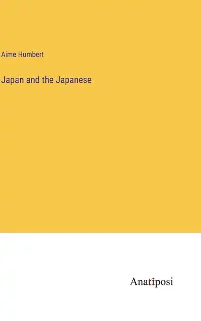 Japan and the Japanese - Hardcover