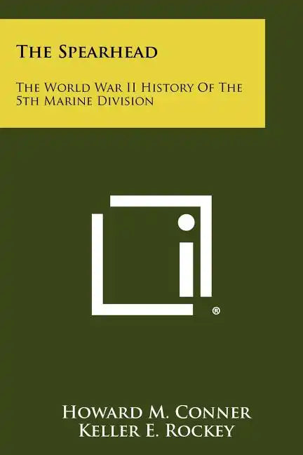 The Spearhead: The World War II History Of The 5th Marine Division - Paperback